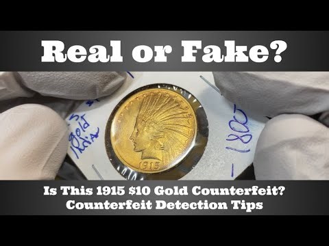 Real or Fake? Is This 1915 $10 Gold Coin Counterfeit? Counterfeit Detection Tips