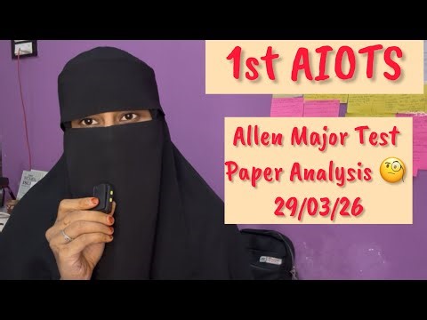How My 1st AIOTS ALLEN MAJOR TEST Went😓 | Test Analysis 📝 | NEET 2026