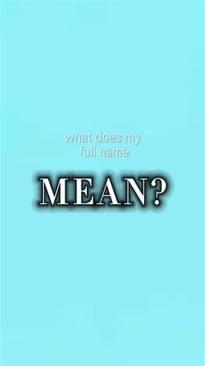 What Does My Full Name Mean? #name #capcut