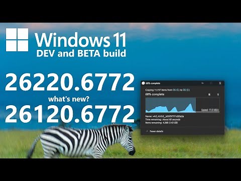 Windows 11 Dev and Beta (26220.6772/26120.6772) - What's New?