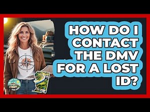 How Do I Contact The DMV For A Lost ID?