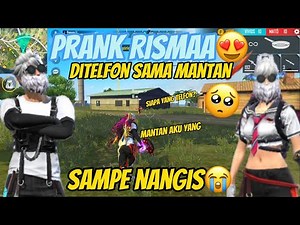 PRANK RISMAA😍DITELFON SAMA MANTAN SAMPE DIA NANGIS😭