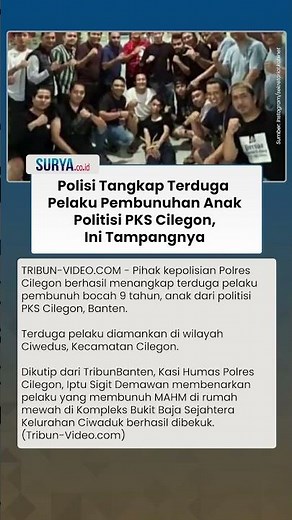 Ini Tampang Terduga Pelaku Pembunuh Bocah Bocah 9 Tahun Anak Politisi PKS Cilegon