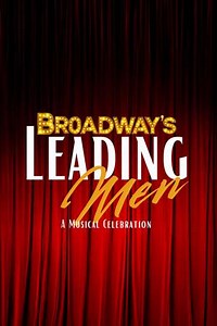 Broadway's Leading Men: A Musical Celebration (2024) - Movie
