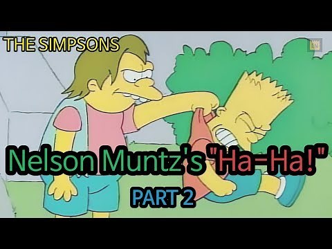 Nelson Muntz's "Ha-Ha!" - PART 2