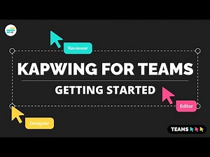 Getting Started with Kapwing for Teams