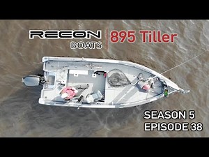 What I Love about Recon's 895T (Tiller) Fishing Boat! S5.E38