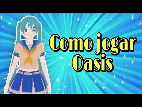 Como jogar Oasis | Tutorial