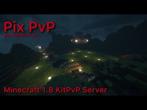 Pix PvP // 1.8 Minecraft KitPvP Server Out Now! // pix.pvpserver.xyz