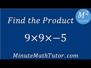 Find the Product 9x9x-5