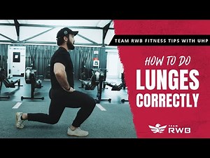 How to do Lunges Correctly | Team RWB Fitness Tips with UHP