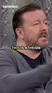 Ricky Gervais Explains Atheism #rickygervais #atheists | AstroPhilesz
