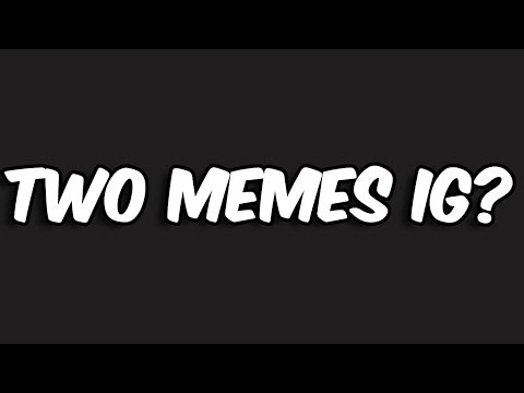 Two Memes From One Video (GoAnimate Shorts)