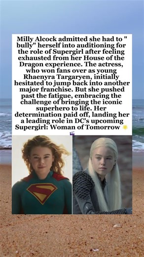 Milly Alcock on Supergirl Role 'I Bullied Myself Into It' After 'House of the Dragon' #MillyAlcock