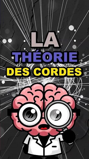 La théorie des cordes