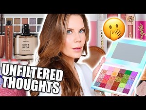 All the New Makeup ... 100% Unfiltered Thoughts!