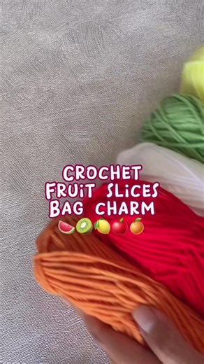 Colorful Crochet Fruit Slices Tutorial