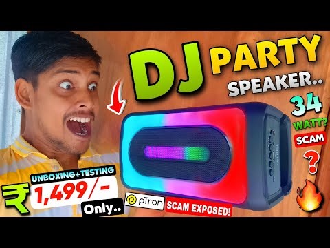 I Bought Dj Party Speaker Only At ₹1499 Unboxing Testing & Full Teardown | Ptron Fusion Play 34 Watt