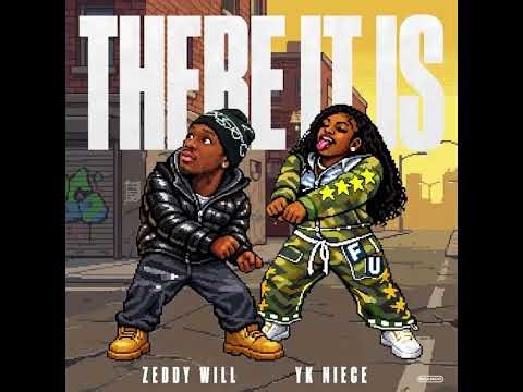 Zeddy Will - There It Is (Feat. YK Niece) (Clean)