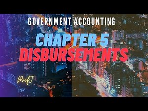 Government Accounting Chapter 5 Disbursements