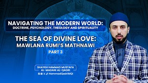 The Sea of Divine Love Mawlana Rumi's Mathnawi | Shaykh Hammad Mustafa al-Madani al-Qadri NAVIGATING THE MODERN WORLD: DOCTRINE, PSYCHOLOGY, THEOLOGY AND SPIRITUALITY . . . #TheMathnawi #Sufi #Sufism #Rumi #Spirituality #Ney #PairOfSeparation #DivineOrigin #RumiWisdom #SufiPoetry #SpiritualJourney #DivineLove #MysticalPoetry #RumiTeachings #SufiTradition #RumiInspiration #SoulfulMusic #SpiritualWisdom #NeyInstrument | Shaykh Hammad Mustafa al-Madani al-Qadri