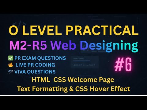 O Level Practical Exam | Web Designing | HTML CSS Welcome Page | Text Formatting & CSS Hover Effect
