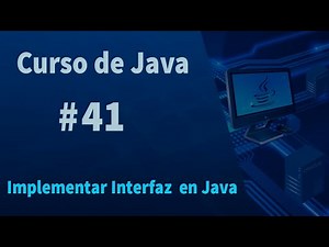 🔴Curso de Java#41 - Implementar Interfaz en Java