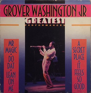 Grover Washington, Jr. - Greatest Performances