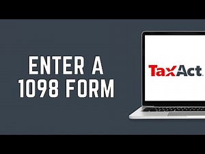 Where Do I Enter A 1098 Form On TaxAct Online 2024 (FULL GUIDE)