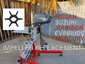 2.5HP AND 3.5HP TOHATSU, SUZUKI, EVINRUDE, JOHNSON, NISSAN, MERCURY - IMPELLER REPLACEMENT