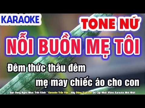 Nỗi Buồn Mẹ Tôi Karaoke Tone Nữ Nhạc Sống Phối Mới Âm Thanh Chuẩn ➤ Nhạc Sống Trần Văn 2030