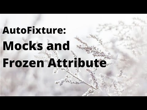AutoFixture: Mocks and Frozen Attribute