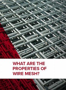 What are the Properties of Wire Mesh?