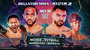 𝙎𝙐𝙋𝙀𝙍𝙎𝙃𝙊𝙒 🇺🇸🇯🇵 Bellator MMA and RIZIN Fighting Federation present the biggest cross-promotion of the summer! 🔥 Which fight are you most hyped for? #BellatorxRizin2 | Sun, July 30 | 📍 Saitama Super Arena | Bellator MMA