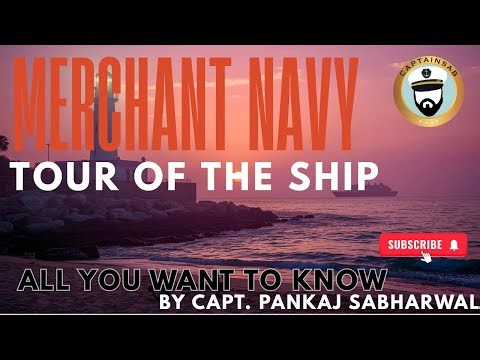 Merchant Navy Ship TOUR Videos