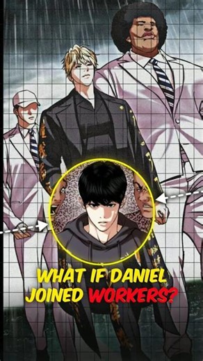 What If Daniel Joined Workers? 😈 | Lookism