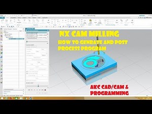 SIEMENS NX TUTORIAL|| NX CAM MILLING TUTORIAL|| GENERATING A CNC PROGRAM||