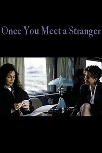 Once You Meet a Stranger (1996) - Movie