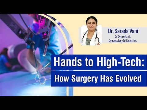 Hands to High-Tech: How Surgery Has Evolved | Dr. Sarada Vani
