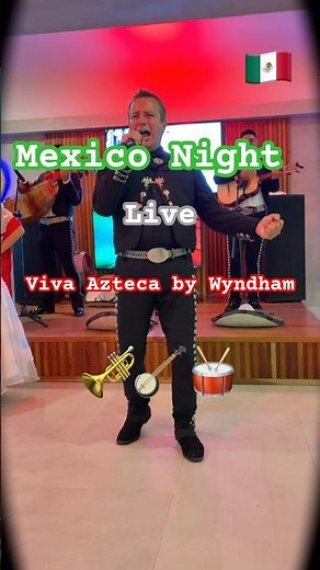 Viva Azteka by Wyndham Mexico 🇲🇽 Mexico Night