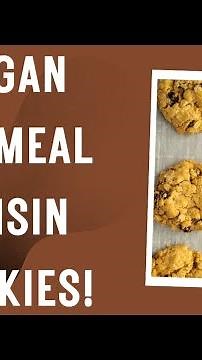 Vegan Oatmeal Raisin Cookies!