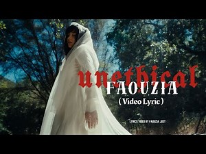 Faouzia - UNETHICAL (Lyrics Video) | By Faouzia Just [PATREON UPLOAD]