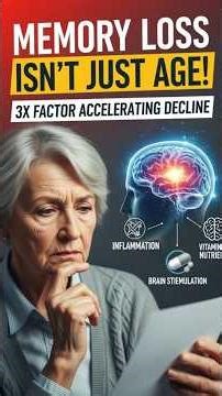 MEMORY LOSS ISN’T JUST AGE – THE 3X FACTOR ACCELERATING DECLINE AFTER 70!