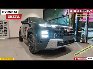 Hyundai Creta 😍 S (O) 1.5 Petrol CVT 2024 - Review, Features, Specs & Prices 💫 Best Family SUV?