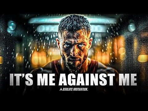 I DON'T CARE WHO IS DOING BETTER THAN ME...IT'S ME AGAINST ME - Motivational Speech