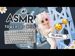 Roblox Tower of Hell but it's *CREAMY* Keyboard ASMR ✿ #6