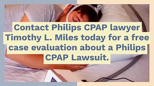 ATTENTION: PHILIPS CPAP LAWSUIT If you used a recalled Philips CPAP...