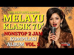 "KOMPILASI ALBUM VOL. 3" 🎵 BEST HITS MELAYU KLASIK 70-AN