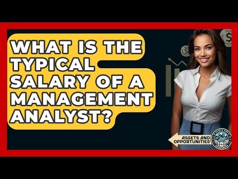 What Is The Typical Salary Of A Management Analyst? - AssetsandOpportunity.org