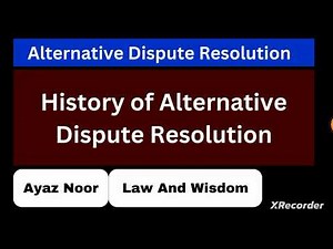 History of Alternative Dispute Resolution || Alternative Dispute Resolution || Ayaz Noor
